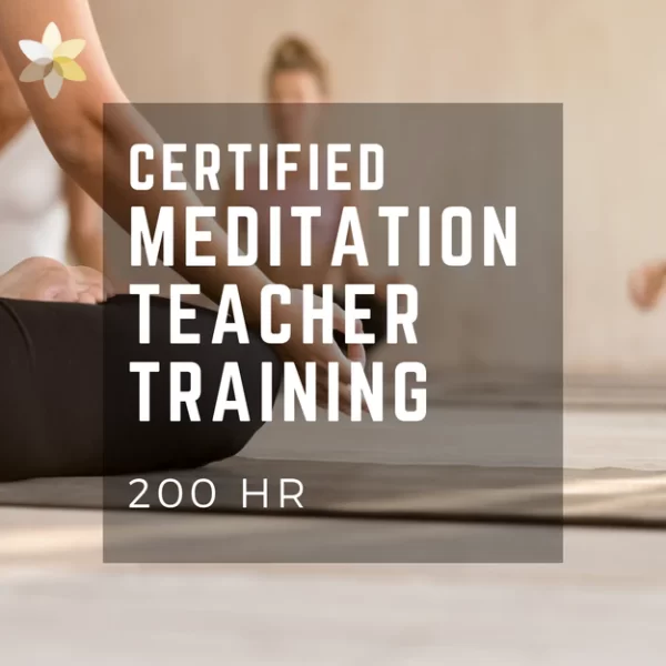 200 HR Meditation Teacher Training Certification (200 HR CMT)