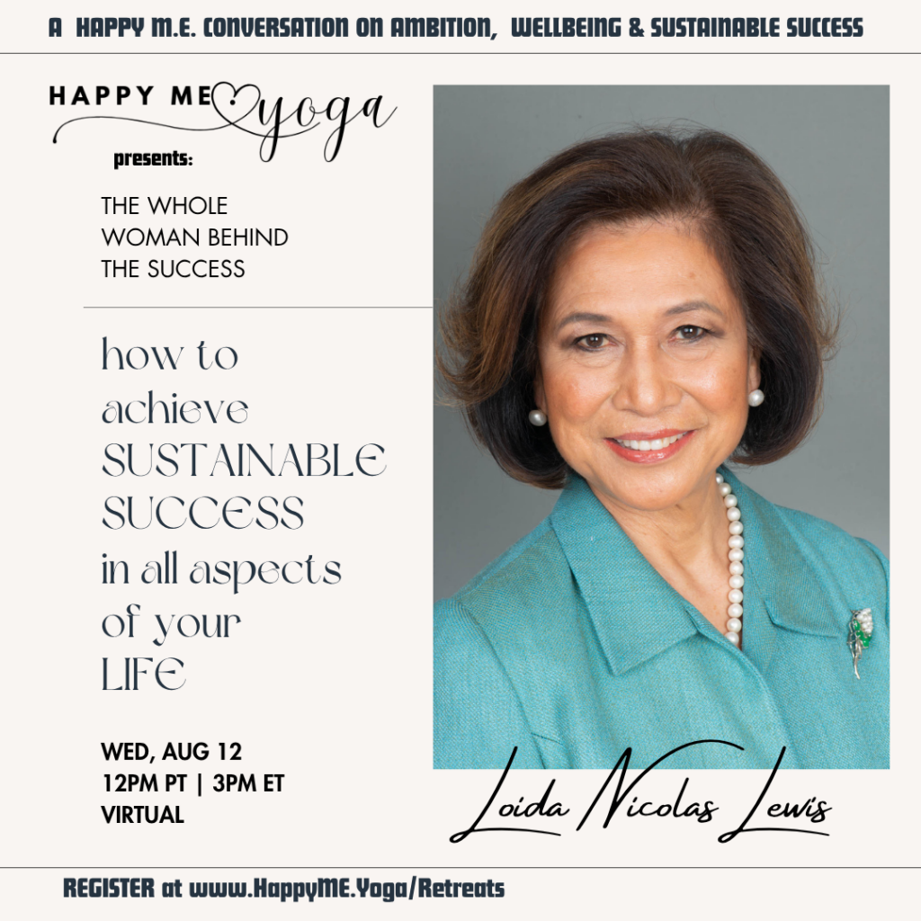 Poster for 'A Happy Me Yoga': left column with 'The Whole Woman Behind the Success' and 'how to achieve sustainable success in all aspects of your life'; right column shows Loida Nicolas Lewis in a teal blazer with pearls, event details 'Wed Aug 12, Virtual'
